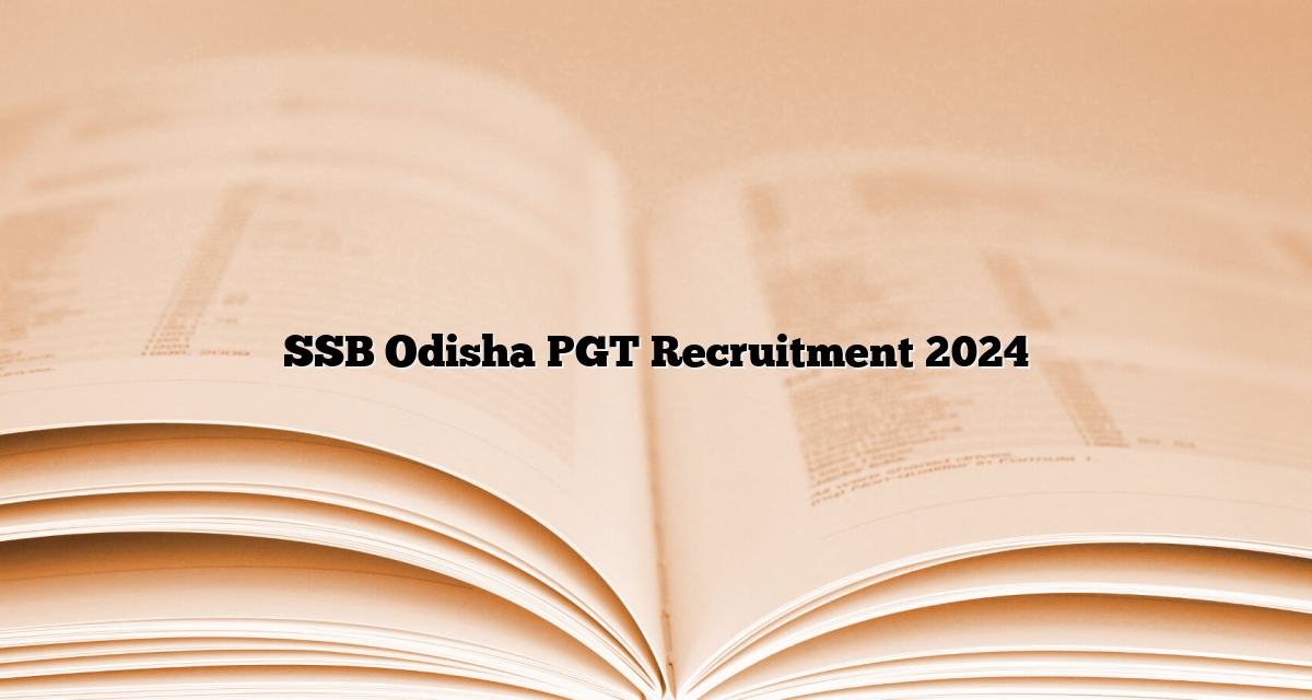 SSB Odisha PGT Recruitment 2024