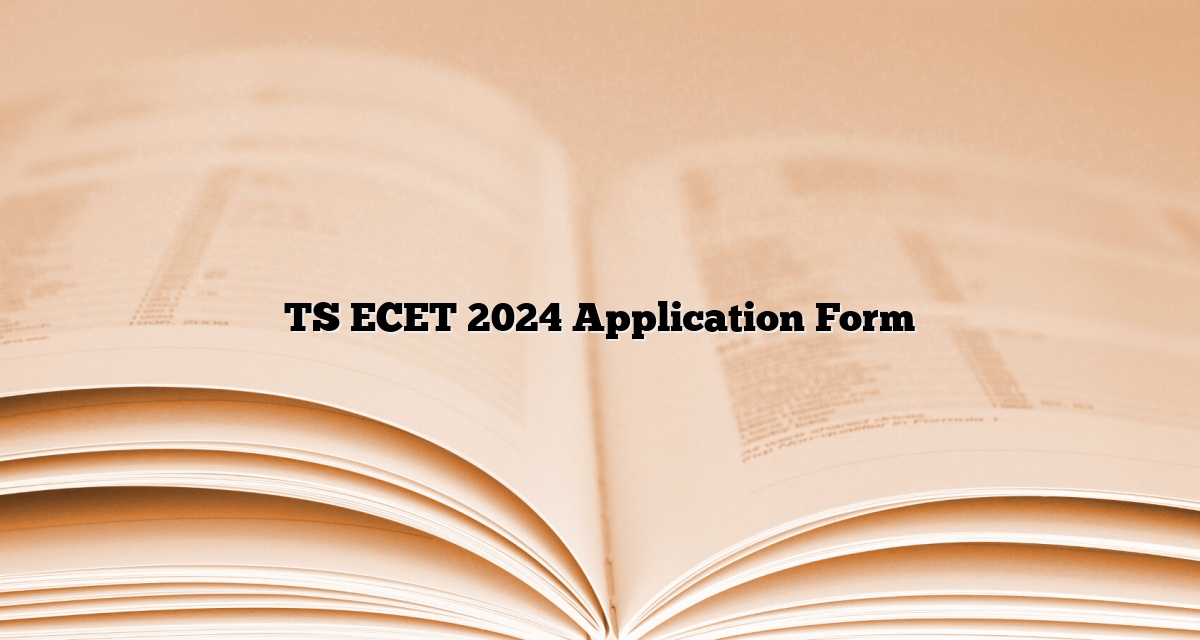 TS ECET 2024 Application Form