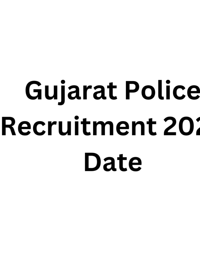 Gujarat Police Recruitment 2024 Date